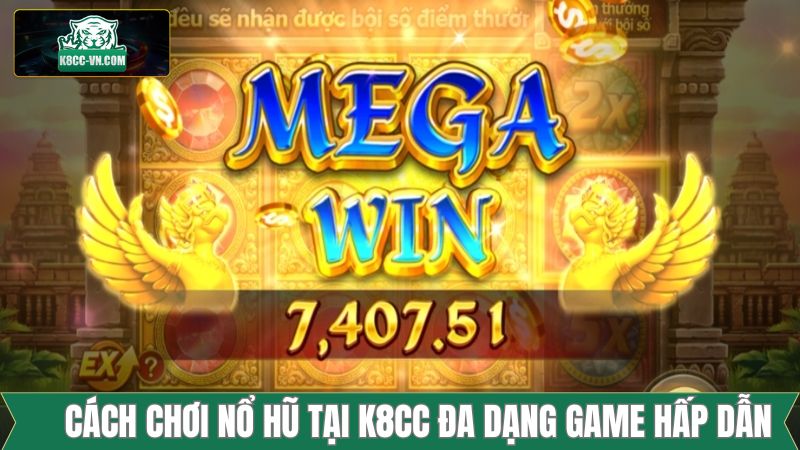 Trải Nghiệm Chơi Game Nổ Hũ Tại K8CC: Phần Thưởng Khủng! 4 Những tựa game cực hấp dẫn khi tham gia trải nghiệm nổ hũ