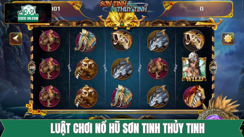 Nổ Hũ Sơn Tinh Thủy Tinh - Tựa Game Quay Thưởng Tại K8cc 3 Luật chơi nổ hũ sơn tinh thủy tinh ở K8cc
