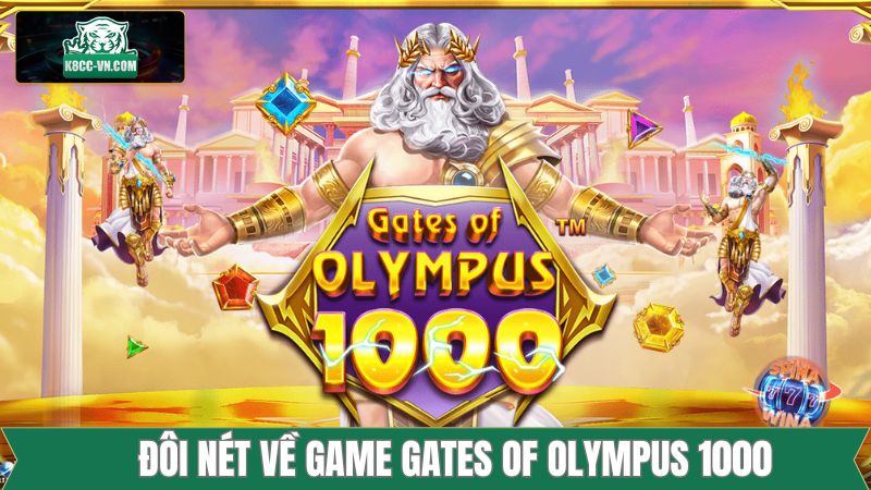 Gates Of Olympus 1000 – Game Thần Thoại Hy Lạp Tại K8cc 2 Nét chính về sức hút của Gates of Olympus 1000